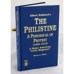 Elbert Hubbard's "The Philistine, A Periodical of Protest" (1895-1915)